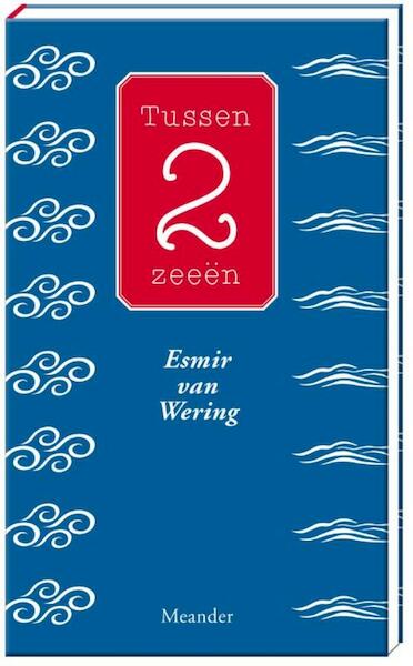 Tussen 2 zeeën - Esmir van Wering (ISBN 9789050191180)