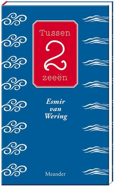 Tussen 2 zeeën - Esmir van Wering (ISBN 9789050191173)