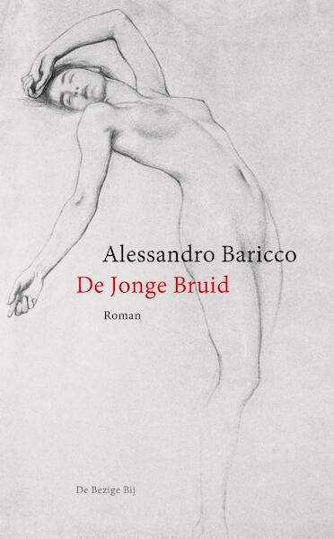 De jonge bruid - Alessandro Baricco (ISBN 9789023494256)