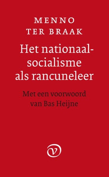 Nationaal socialisme als rancuneleer - Menno ter Braak (ISBN 9789028280861)