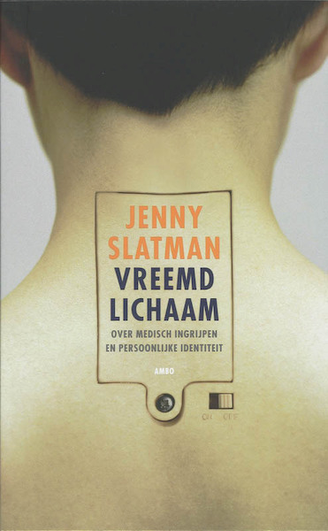 Vreemd lichaam - Jenny Slatman (ISBN 9789026319808)