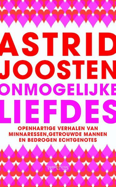 Onmogelijke liefdes - Astrid Joosten (ISBN 9789044614992)