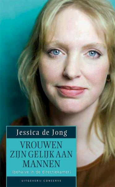 Vrouwen zijn gelijk aan mannen - Jessica de Jong (ISBN 9789078124993)