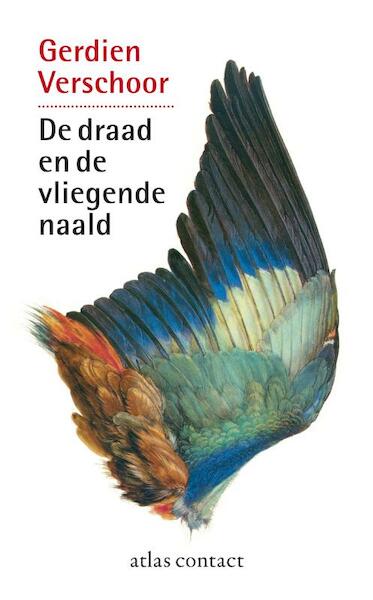 De draad en de vliegende naald - Gerdien Verschoor (ISBN 9789025437909)