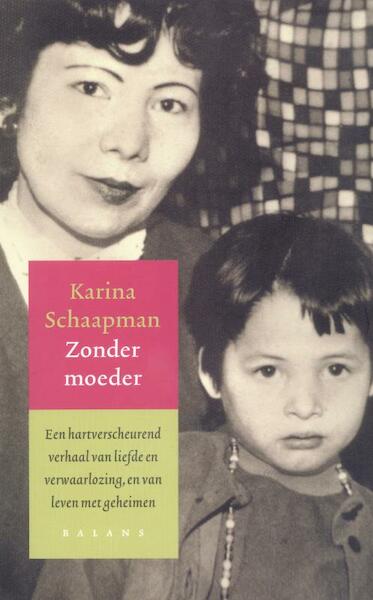 Zonder moeder - Karina Schaapman (ISBN 9789460030895)