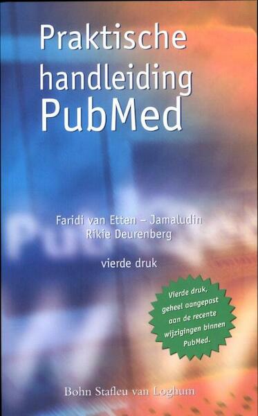 Praktische handleiding PubMed - F. Etten-Jamaludin, R. Deurenberg (ISBN 9789031390724)