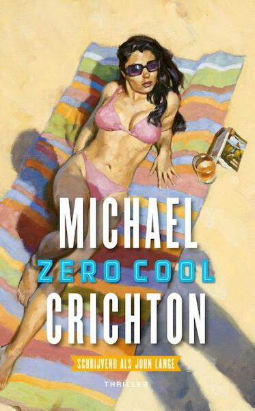 Zero cool - Michael Crichton, John Lange (ISBN 9789024565269)