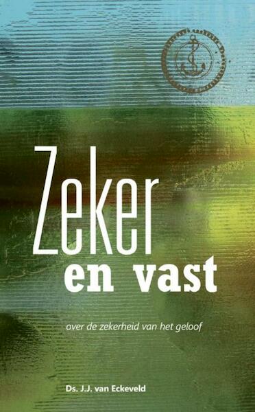 Zeker en vast - J.J. van Eckeveld (ISBN 9789462782143)