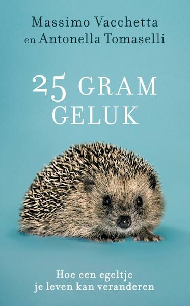 25 gram geluk - Massimo Vacchetta, Antonella Tomaselli (ISBN 9789400509115)
