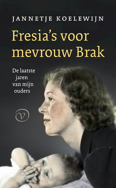 Fresia's voor mevrouw Brak - Jannetje Koelewijn (ISBN 9789028265004)