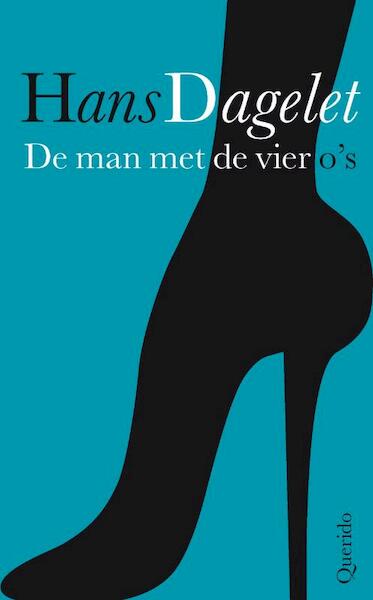 De man met de vier o's - Hans Dagelet (ISBN 9789021439471)