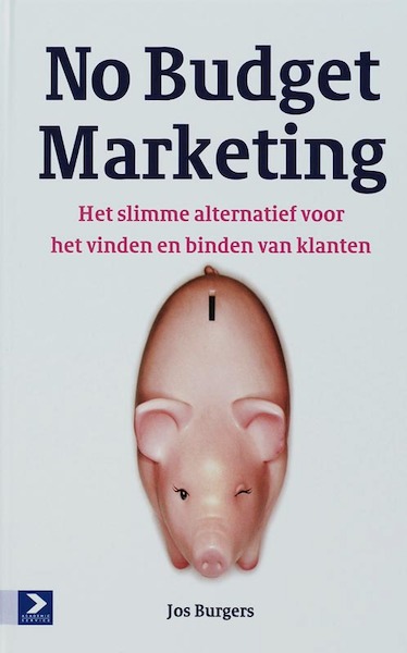 No budget marketing - Jos Burgers (ISBN 9789052615585)