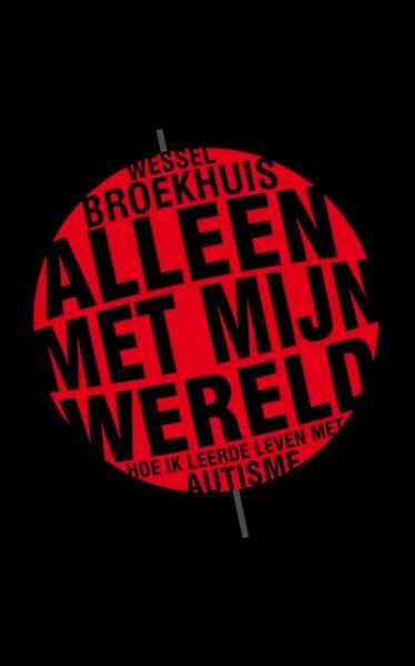 Alleen met mijn wereld - Wessel Broekhuis (ISBN 9789057123009)