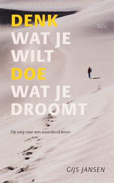 Denk wat je wilt, doe wat je droomt - Gijs Jansen (ISBN 9789058711786)