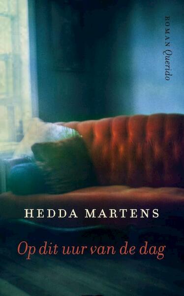 Op dit uur van de dag - Hedda Martens (ISBN 9789021441597)