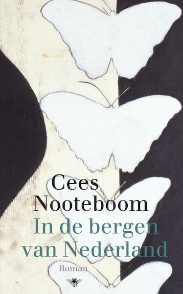 In de bergen van nederland - Cees Nooteboom (ISBN 9789023476238)