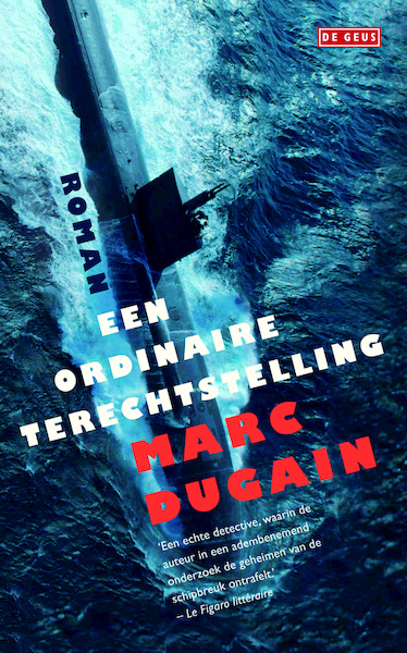 Een ordinaire terechtstelling - Marc Dugain (ISBN 9789044531053)