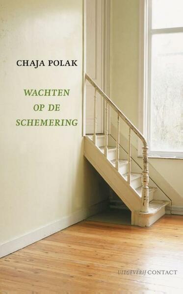 Wachten op de schemering - Chaja Polak (ISBN 9789025425685)
