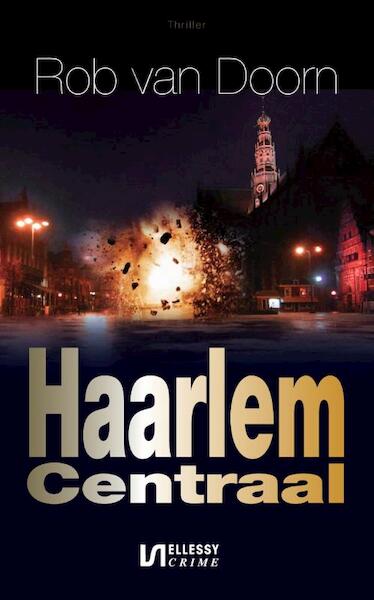 Haarlem centraal - Rob van Doorn (ISBN 9789492025074)
