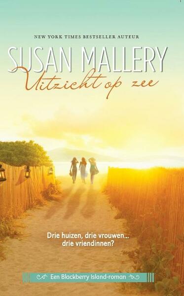 Uitzicht op zee - Susan Mallery (ISBN 9789034754585)
