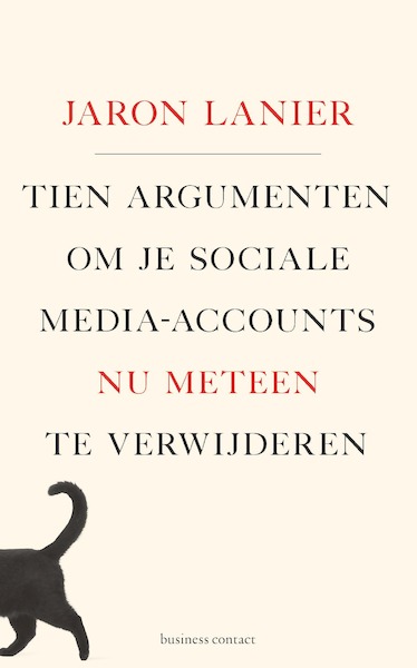 Tien argumenten om je sociale-media-accounts nu meteen te verwijderen - Jaron Lanier (ISBN 9789047012016)