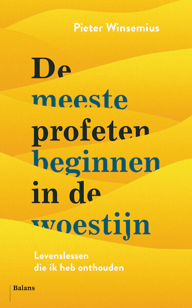 De meeste profeten beginnen in de woestijn - Pieter Winsemius (ISBN 9789460039621)
