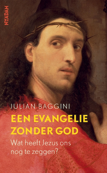 Een evangelie zonder God - Julian Baggini (ISBN 9789046827772)