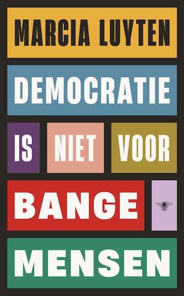 Democratie is niet voor bange mensen - Marcia Luyten (ISBN 9789403128870)