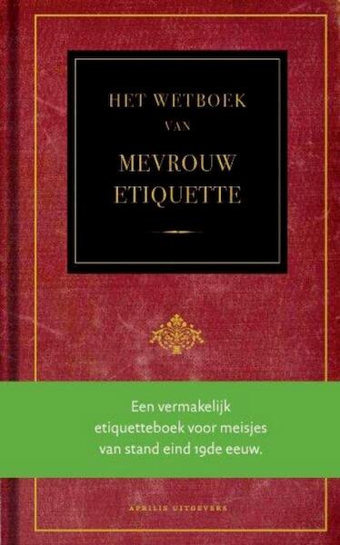 Het wetboek van Mevrouw Etiquette - E.C. van den M, E.C.M.v.d.M. (ISBN 9789059942837)