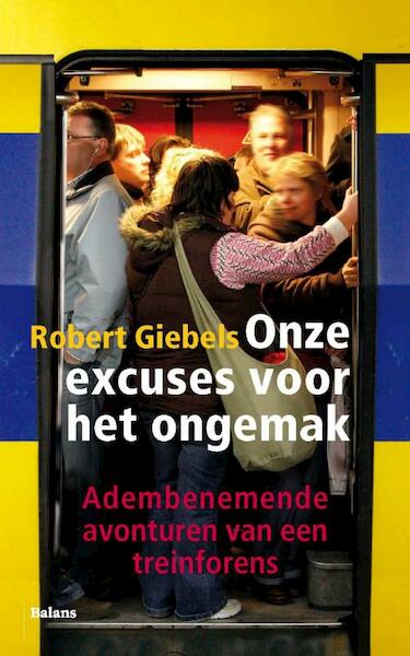 Onze excuses voor het ongemak - Robert Giebels (ISBN 9789460033650)