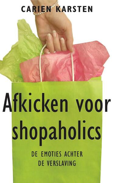 Afkicken voor shopaholics - Carien Karsten (ISBN 9789021550787)