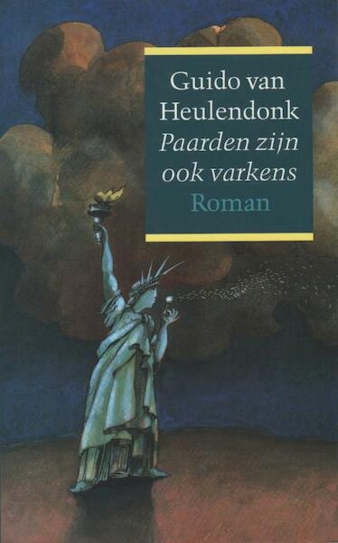 Paarden zijn ook varkens - Guido van Heulendonk (ISBN 9789029576901)