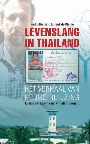 Levenslang in Thailand - Pedro Ruijzing, Henk de Kleine (ISBN 9789026124686)
