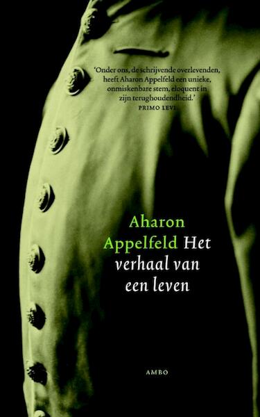 Verhaal van een leven - Aharon Appelfeld (ISBN 9789041422088)