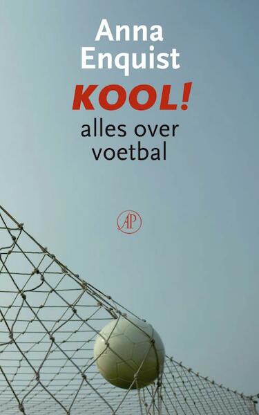 Kool! - Anna Enquist (ISBN 9789029586085)