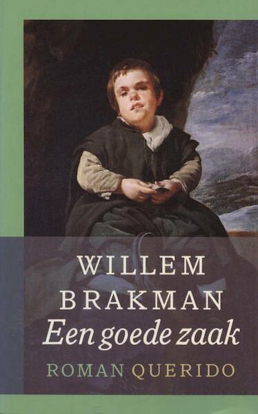 Een goede zaak - Willem Brakman (ISBN 9789021443850)