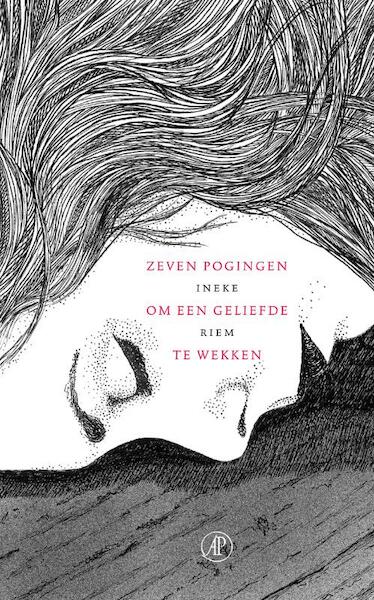 Zeven pogingen om een geliefde te wekken - Ineke Riem (ISBN 9789029586573)