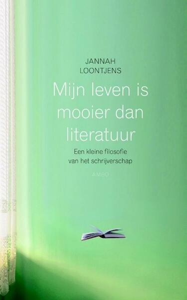 Mijn leven is mooier dan literatuur - Jannah Loontjens (ISBN 9789026326707)