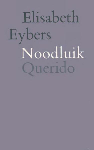 Noodluik - Elisabeth Eybers (ISBN 9789021448572)