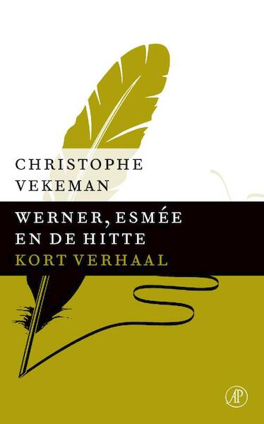 Werner, Esmee en de hitte - Christophe Vekeman (ISBN 9789029591812)