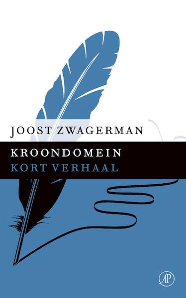 Kroondomein - Joost Zwagerman (ISBN 9789029592062)