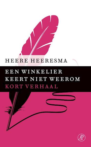 Een winkelier keert niet weerom - Heere Heeresma (ISBN 9789029590877)