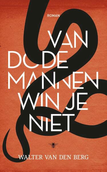 Van dode mannen win je niet - Walter van den Berg (ISBN 9789023481935)