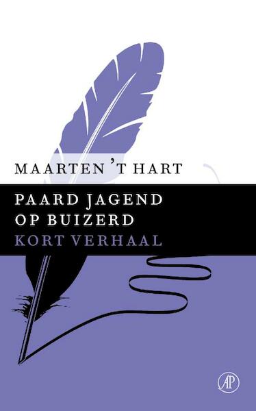 Paard jagend op buizerd - Maarten 't Hart (ISBN 9789029590808)