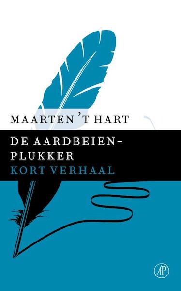 De aardbeienplukker - Maarten 't Hart (ISBN 9789029590587)