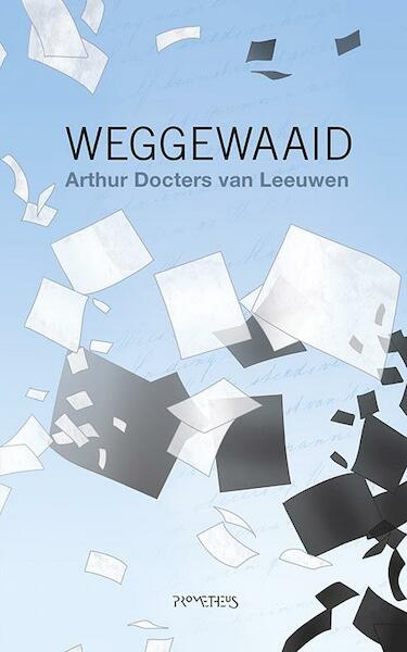 Weggewaaid - Arthur Docters van Leeuwen (ISBN 9789044625042)