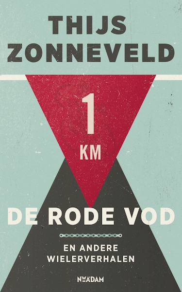 De rode vod en andere wielerverhalen - Thijs Zonneveld (ISBN 9789046815854)
