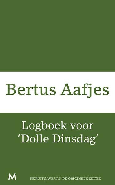 Logboek voor 'Dolle Dinsdag' - Bertus Aafjes (ISBN 9789460239731)