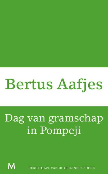 Dag van gramschap in Pompeji - Bertus Aafjes (ISBN 9789460239632)