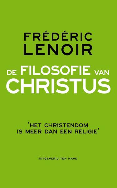 De filosofie van Christus - Frédéric Lenoir (ISBN 9789025903848)